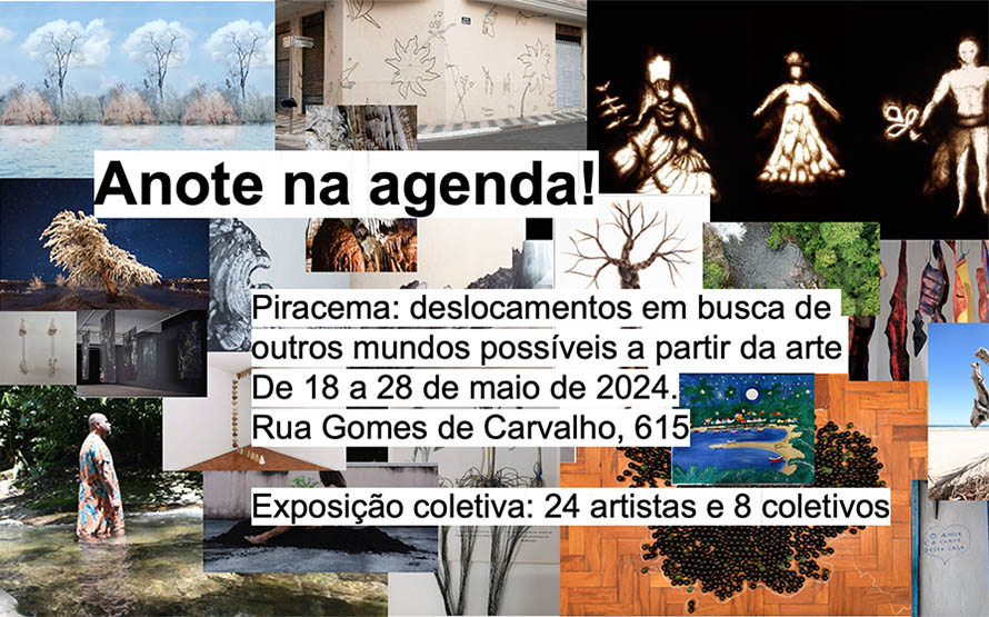 EXPOSIÇÃO: PIRACEMA: deslocamentos em busca de outros mundos possíveis a partir da arte